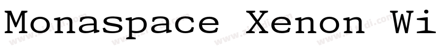Monaspace Xenon Wide字体转换 Monaspace Xenon Wide字体转换